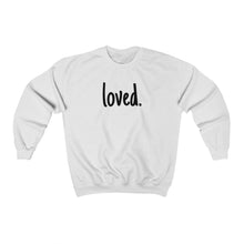 Load image into Gallery viewer, loved Crew Neck Sweat