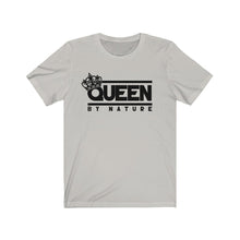 Load image into Gallery viewer, Queen By Nature T-shirt
