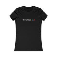 Load image into Gallery viewer, Healthy ish Women’s Slim Tee