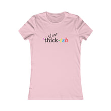 Load image into Gallery viewer, Slim Thickish Women’s Slim Fit Tee