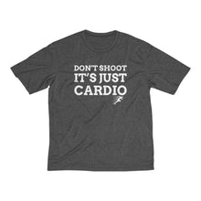 Load image into Gallery viewer, Don’t Shoot Just Cardio Dri-fit Tee