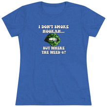 Load image into Gallery viewer, No Hookah Women's Triblend Tee