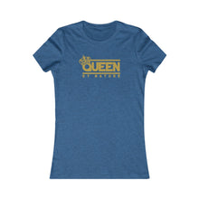 Load image into Gallery viewer, Queen By Nature Women's T-shirt