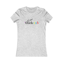 Load image into Gallery viewer, Slim Thickish Women’s Slim Fit Tee