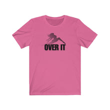 Load image into Gallery viewer, Over It Unisex Tee