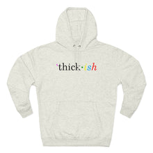 Load image into Gallery viewer, Thick ish Premium Hoodie
