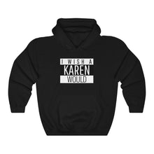 Load image into Gallery viewer, Karen Hoodie
