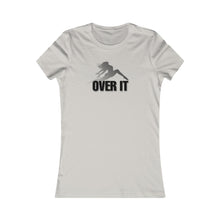 Load image into Gallery viewer, Over It Women’s Slim Tee