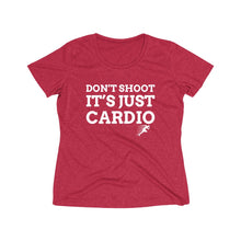 Load image into Gallery viewer, Don’t Shoot Just Cardio Women’s Dri-fit Tee
