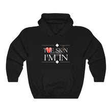 Load image into Gallery viewer, Skin I’m In Hoodie