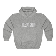 Load image into Gallery viewer, Every Choice Hoodie