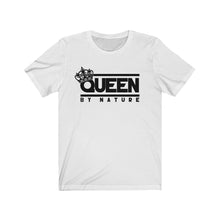 Load image into Gallery viewer, Queen By Nature T-shirt
