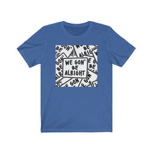 Load image into Gallery viewer, Be Alright Men’s Tee
