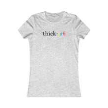 Load image into Gallery viewer, Thickish Women's Tee