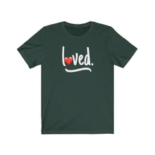 Load image into Gallery viewer, loved Unisex Tee