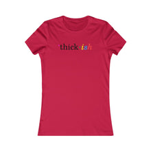 Load image into Gallery viewer, Thickish Women's Tee