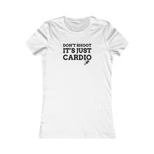 Load image into Gallery viewer, Don’t Shoot Just Cardio Women’s Slim Tee