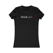 Load image into Gallery viewer, Thickish Women's Tee