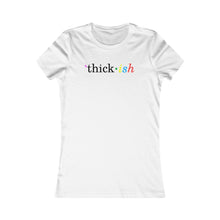 Load image into Gallery viewer, Thickish Women's Tee