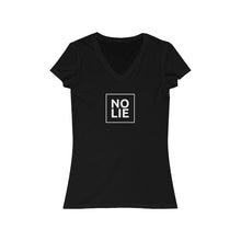 Load image into Gallery viewer, No Lie Women's V-Neck Tee