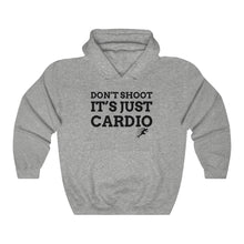 Load image into Gallery viewer, Don’t Shoot Just Cardio Hoodie