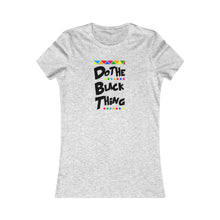 Load image into Gallery viewer, Do The Black Thing Women’s Tee