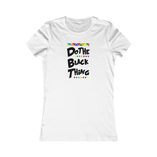 Load image into Gallery viewer, Do The Black Thing Women’s Tee