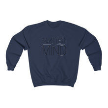 Load image into Gallery viewer, MASTER THE MIND Crew Neck Sweatshirt
