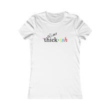 Load image into Gallery viewer, Slim Thickish Women’s Slim Fit Tee