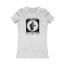 Load image into Gallery viewer, Ain’t No Fun Women’s Slim Tee