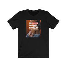 Load image into Gallery viewer, No Karen Formed Unisex Tee