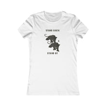 Load image into Gallery viewer, Stand Back Standby Women’s Slim Tee