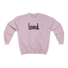 Load image into Gallery viewer, loved Crew Neck Sweat
