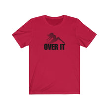 Load image into Gallery viewer, Over It Unisex Tee