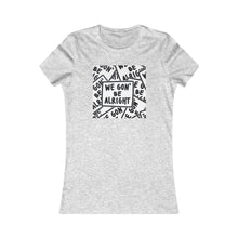 Load image into Gallery viewer, Be Alright Women’s Tee