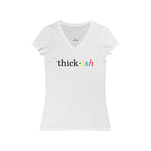 Load image into Gallery viewer, Thickish Women's V-Neck Tee