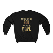 Load image into Gallery viewer, Live For God Sweatshirt
