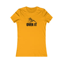 Load image into Gallery viewer, Over It Women’s Slim Tee