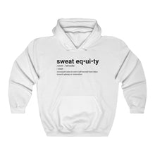 Load image into Gallery viewer, Sweat Equity Hoodie