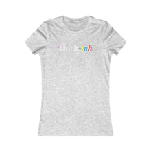 Load image into Gallery viewer, Thickish Women's Tee