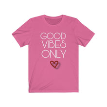 Load image into Gallery viewer, Good Vibes Only Unisex Tee