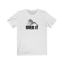 Load image into Gallery viewer, Over It Unisex Tee