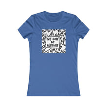 Load image into Gallery viewer, Be Alright Women’s Tee