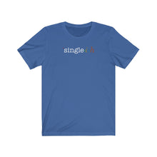 Load image into Gallery viewer, Single ish Unisex Tee