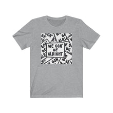 Load image into Gallery viewer, Be Alright Men’s Tee