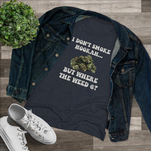 Load image into Gallery viewer, No Hookah #2 Women's Triblend Tee