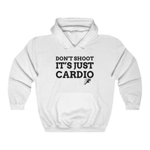 Load image into Gallery viewer, Don’t Shoot Just Cardio Hoodie