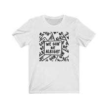 Load image into Gallery viewer, Be Alright Men’s Tee
