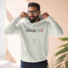 Load image into Gallery viewer, Thick ish Premium Hoodie