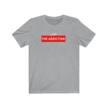 Load image into Gallery viewer, I Am The Addiction tee